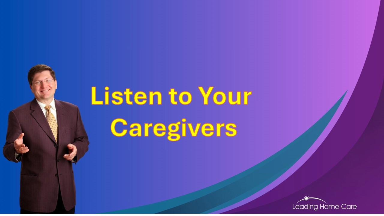 Listen to Your Caregivers to Reduce turnover