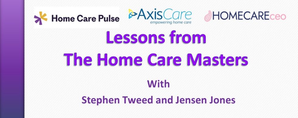 Lessons from the Home Care Masters.