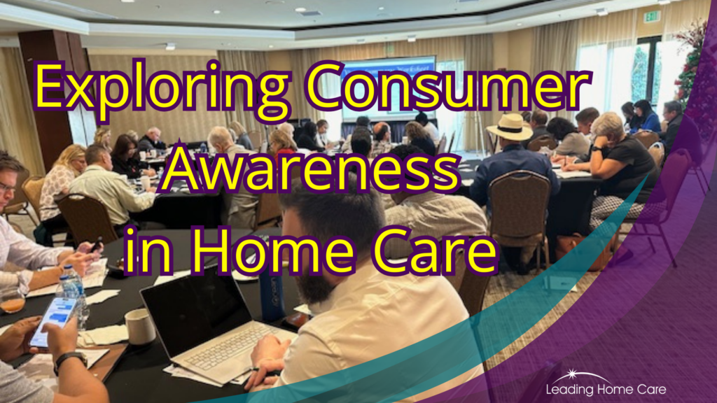 Exploring Consumer Awareness in Home Care
