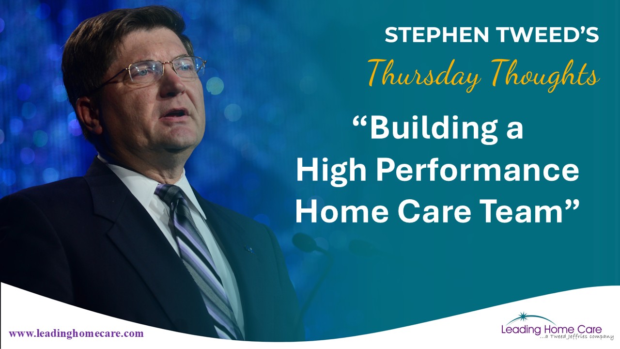Building a High Performance Home Care Team
