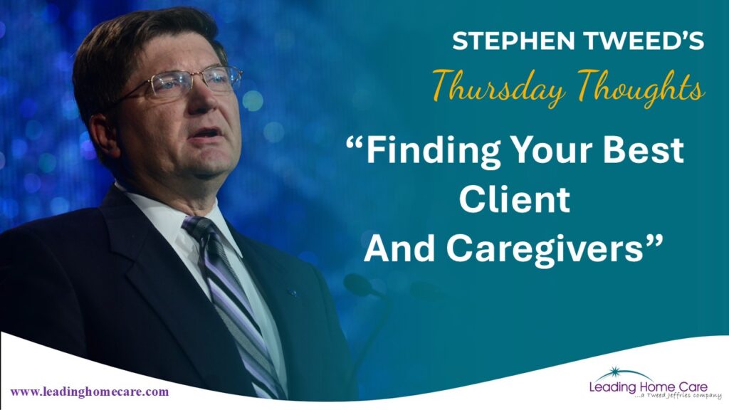 Finding Your Best Clients and Caregivers